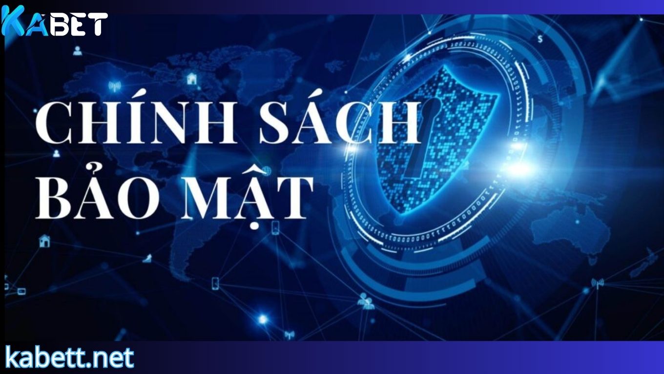 Tầm quan trọng của chính sách bảo mật KABET